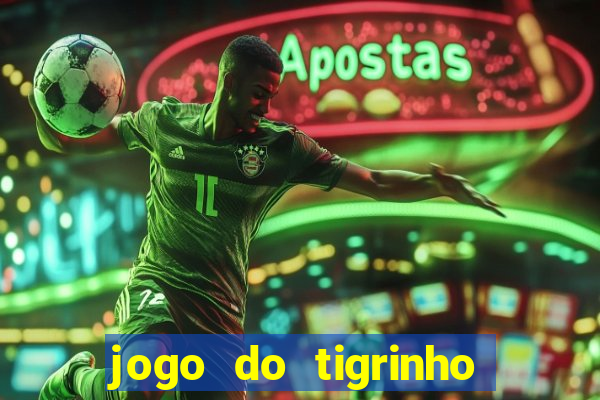 jogo do tigrinho casa chinesa